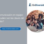 Comunicación en equipo: ¿cuáles son las claves del éxito?