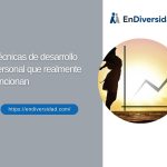 Técnicas de desarrollo personal que realmente funcionan