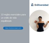 10 reglas esenciales para un estilo de vida equilibrado