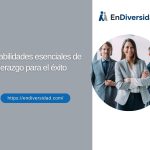 Habilidades esenciales de liderazgo para el éxito