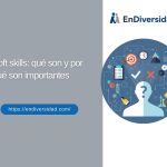Soft skills: qué son y por qué son importantes